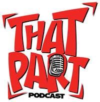 THAT PART PODCAST